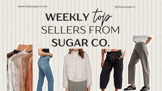 This Week’s Top 5 Sugar Co. Styles You Are Loving - Sugar Co.