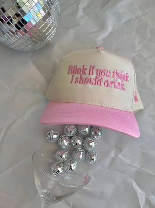 Blink If You Think I Should Drink Hat - Sugar Co.
