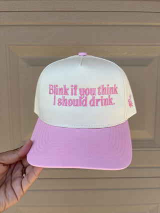 Blink If You Think I Should Drink Hat - Sugar Co.