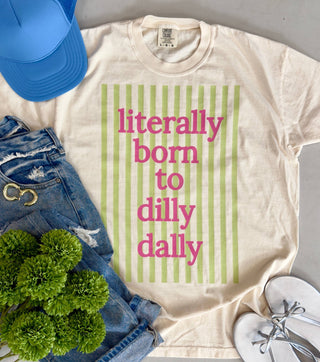 Literally Born To Dilly Dally - Sugar Co.
