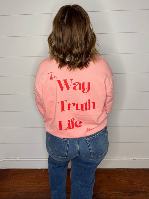 The Way, the truth, The Life Sweatshirt - Sugar Co.