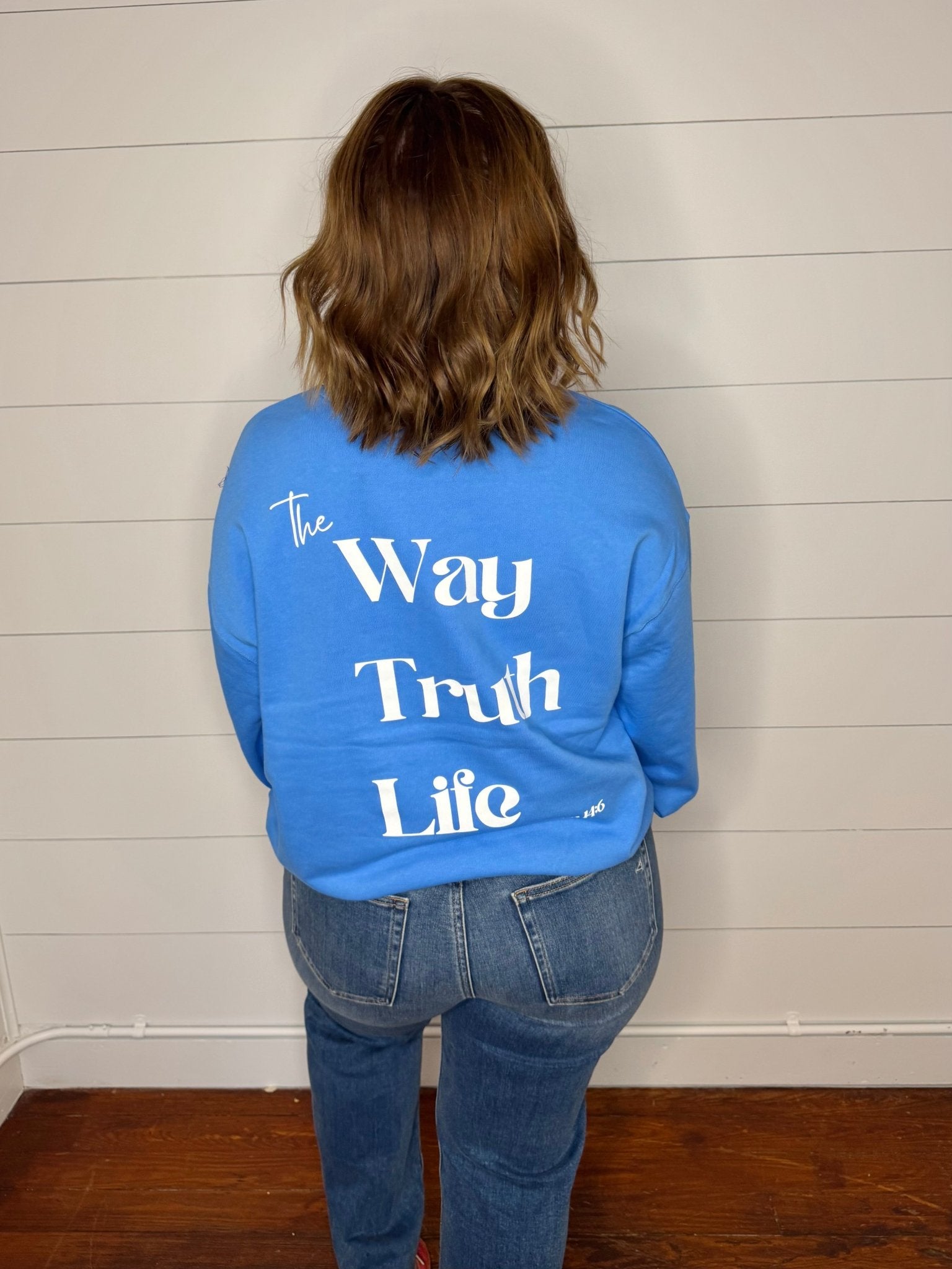 The Way, the truth, The Life Sweatshirt - Sugar Co.